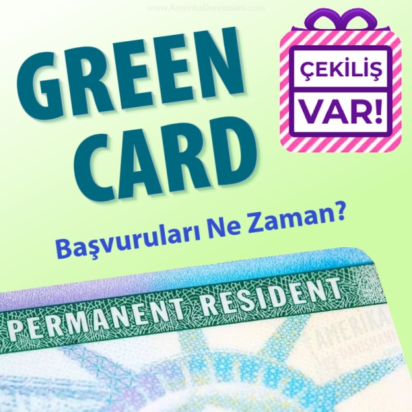 Green Card Başvuruları Ne Zaman?